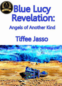 Travis Borne's book review of Blue Lucy Revelation: Angels of Another Kind, Kindle edition, by Tiffee Jasso